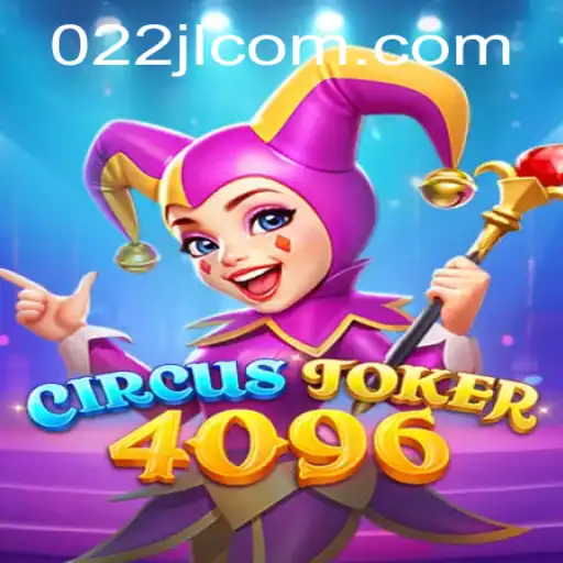 Discover the Thrills of CircusJoker4096: A New Era of Gaming